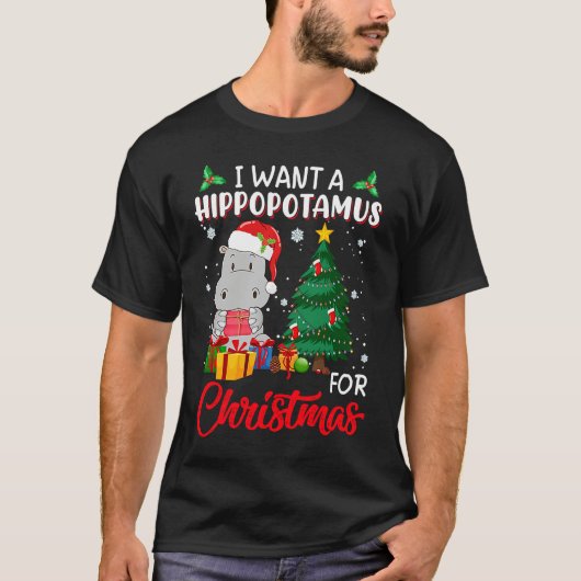 I Want A Hippopotamus For Christmas Xmas Hippo For Tシャツ (正面)