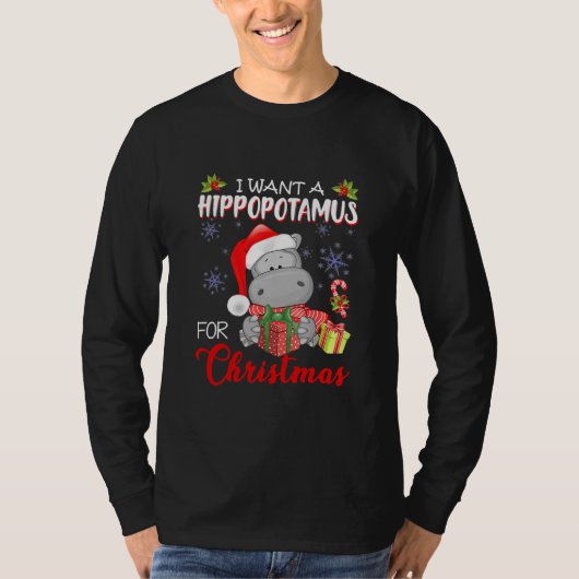 I Want A Hippopotamus For Christmas Xmas Hippo Tシャツ (正面)