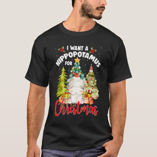 I Want A Hippopotamus For Christmas Xmas Tree Hipp Tシャツ (正面)