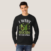 I Want Avocado Not Your Opinion Backprint Avocado Tシャツ (正面フル)