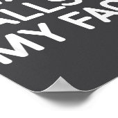 I Want In My Face, Funny, Jokes, Sarcastic ポスター (角)