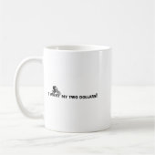 I Want My Two Dollars! Better Off Dead Funny Movie コーヒーマグカップ (左)