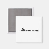 I Want My Two Dollars! Better Off Dead Funny Movie マグネット (正面/裏面)