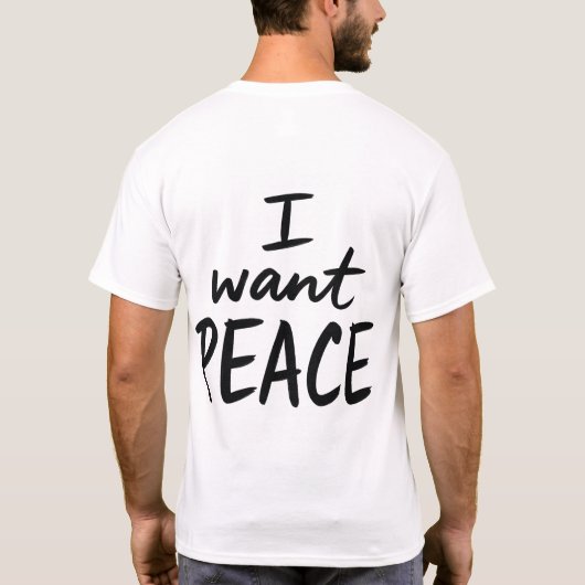 “I Want Peace” デザイン Tシャツ (裏面)