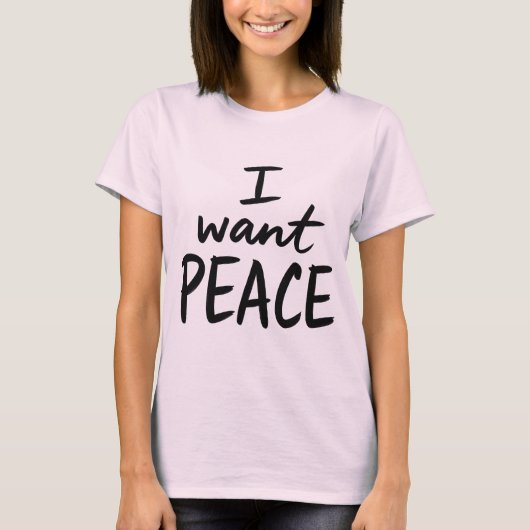 “I Want Peace” design Tシャツ (正面)