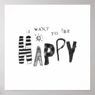 I Want to Be Happy ポスター