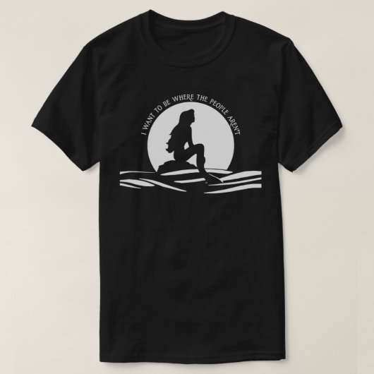 I Want to Be where the People Aren't Pullover Tシャツ (デザイン正面)