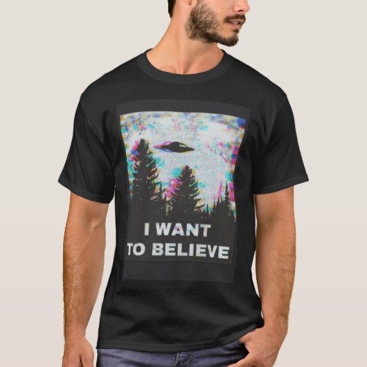 I Want to Believe in Aliens and UFOs Front and Bac Tシャツ (正面)