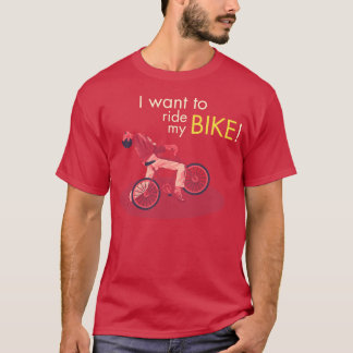 I Want To Ride My Bike Tシャツ