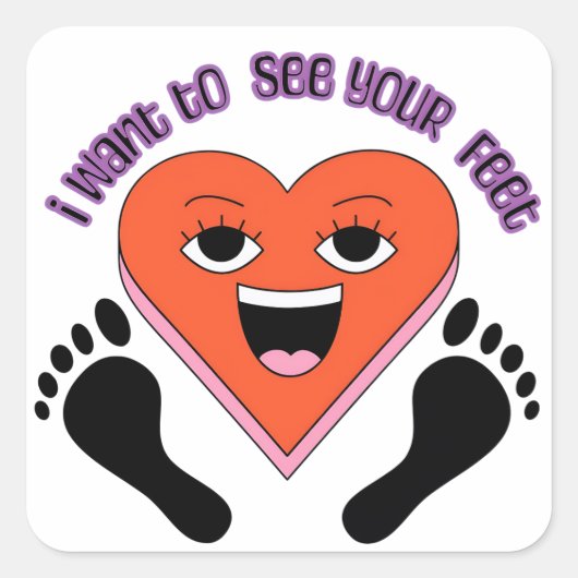 I want to see your feet stickers  スクエアシール (正面)