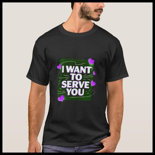 I Want To Serve You – Cute Heart Design Men’s Tシャツ