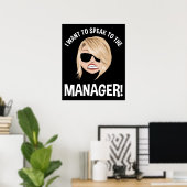 I Want To Speak To The Manager! Karen Meme ポスター (ホームオフィス)