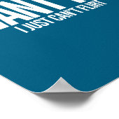 I Want You I Just Can’t Flirt Funny Sarcastic Quot ポスター (角)