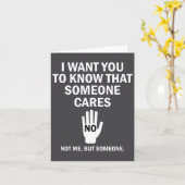 I Want You To Know That Someone Cares Not Me Funny カード (黄色い花)