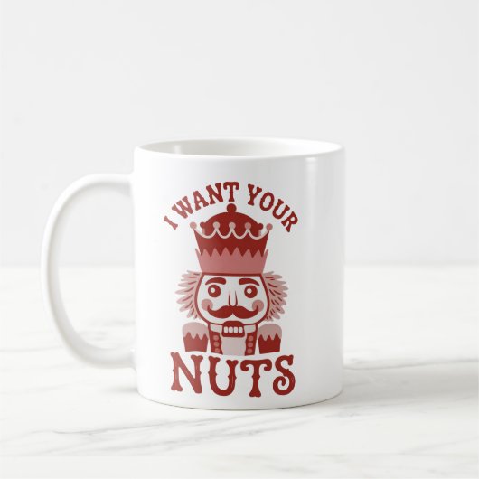I Want Your Nuts Snarky Nutcracker Christmas  コーヒーマグカップ (左)