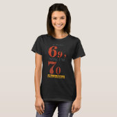 I Was 69, Now I'm 70 67 Birthday Grandpa Grandma M Tシャツ (正面フル)