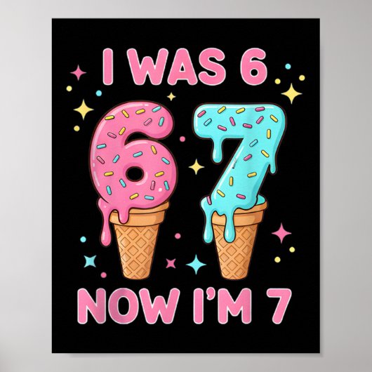 I Was 6 Now I’m 7 Cute Ice Cream 7th Birthday Kids ポスター (正面)