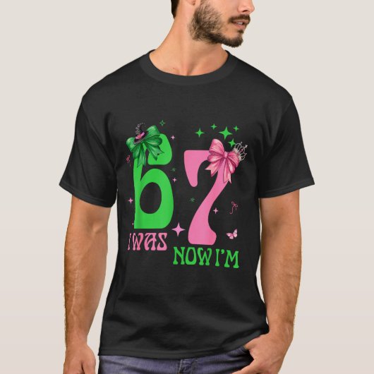 I Was 6 Now I'm 7 67 Birthday Witch Nk Green Birth Tシャツ (正面)