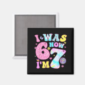 I Was 6 Now I'm 7 67 Meme Groovy Retro 7th Birthda マグネット (正面/裏面)