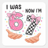 I was 6 now I'm 7 cute birthday numbers スクエアシール (正面)
