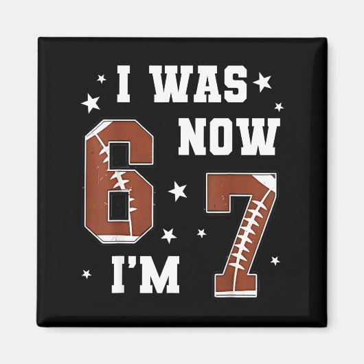 I Was 6 Now I'm 7 Year Old Football Theme 7th Birt マグネット (正面)
