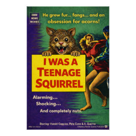 I was a teenage squirrel ポスター