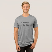 I Was Born For This™ LDS メンズTシャツ カラー豊富 トライブレンドTシャツ (正面全面)