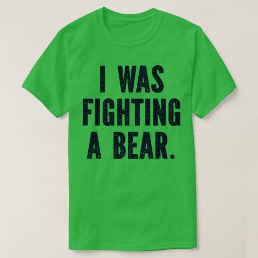 I Was Fighting a Bear Funny Injury Get Well Premiu Tシャツ (デザイン正面)