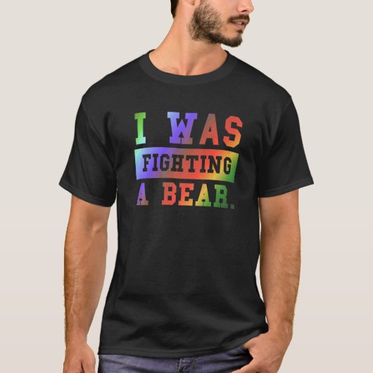 I Was Fighting A Bear - Funny Injury Recovery Prem Tシャツ (正面)