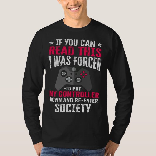 i was forced to put my controller   gaming  gamer tシャツ (正面)