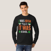 I Was Irish Before It Was Cool C Shamrock Tシャツ (正面フル)