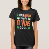 I Was Irish Before It Was Cool C Shamrock Tシャツ (正面)