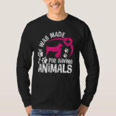 I Was Made For Saving Animals Rescue Veterinary Ve Tシャツ (正面)