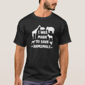 I Was Made To Save Animals Rescue Protect Animal P Tシャツ (正面)