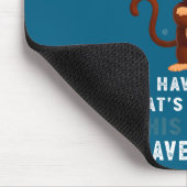 I Was Monkey Came Saw Forgot What マウスパッド (コーナー)