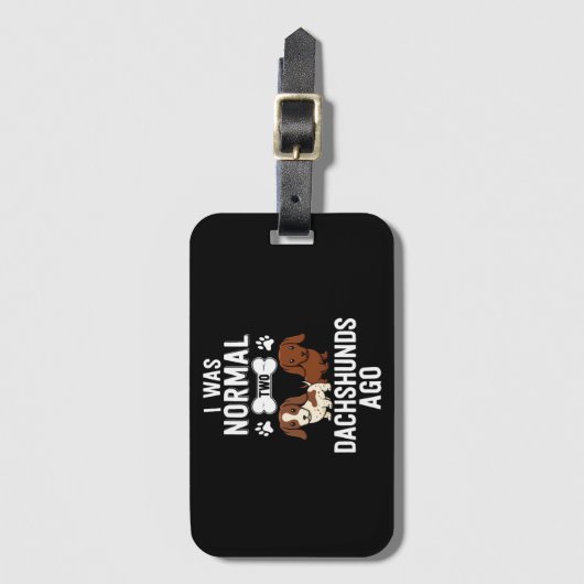 I Was Normal 2 Dachshunds Ago Red Piebald ラゲッジタグ (正面縦)