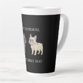 I was normal 2 Frenchie ago Mug カフェラテマグ (右アングル)