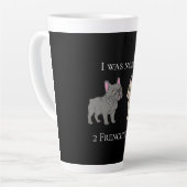 I was normal 2 Frenchie ago Mug カフェラテマグ (左アングル)