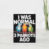 I Was Normal 3 Parrots Ago Funny Bird Lover Casual カード (正面)