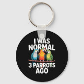I Was Normal 3 Parrots Ago Funny Bird Lover Casual キーホルダー (正面)