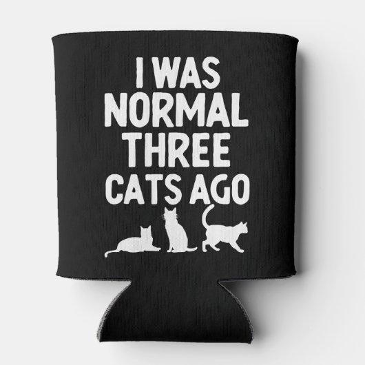 I Was Normal Three Cats ago Funny Cat Lover 缶クーラー (裏面)