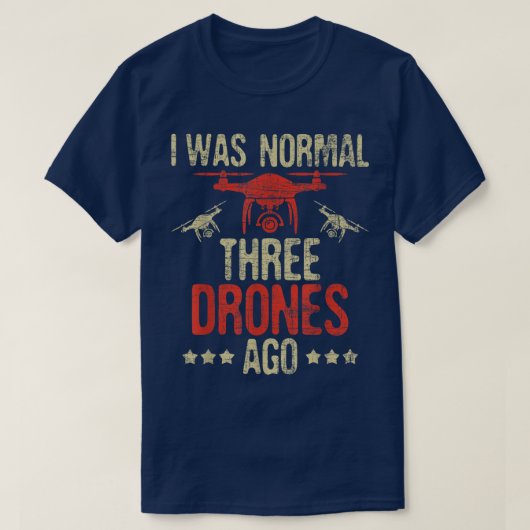 I Was Normal Three Drones AgoDrone Racer FAA Certi Tシャツ (デザイン正面)