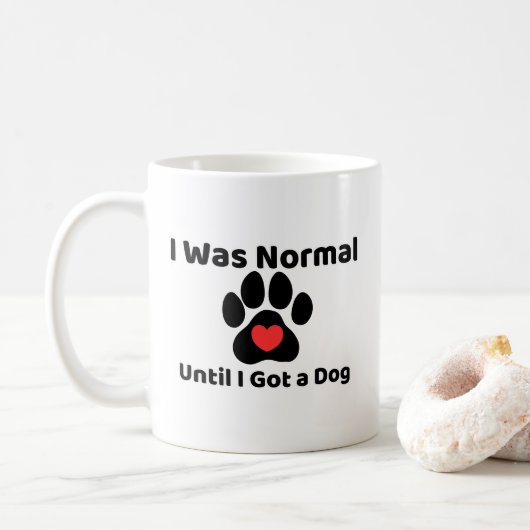 I was normal until I got a dog Mug コーヒーマグカップ (ドーナツ)