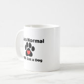 I was normal until I got a dog Mug コーヒーマグカップ (正面左)