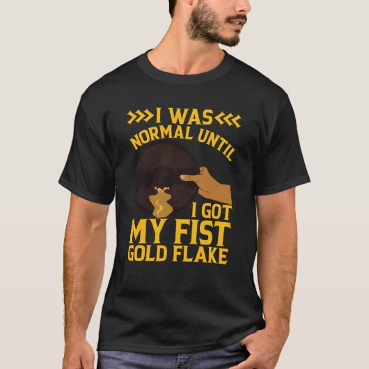 I Was Normal Until My Fist Gold Flake Gold Prospec Tシャツ (正面)