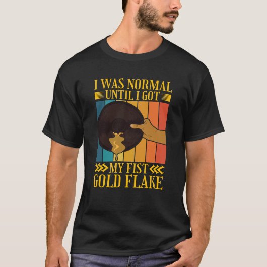 I Was Normal Until My Fist Gold Flake Gold Prospec Tシャツ (正面)