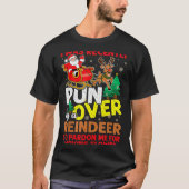 I Was Recently Run Over By A Reindeer Christmas  Tシャツ (正面)