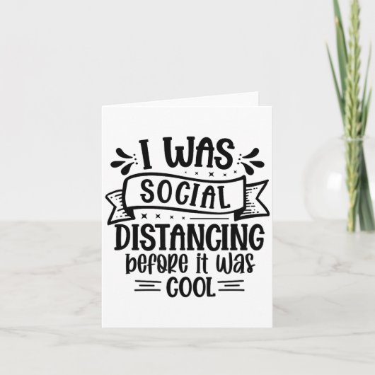 I Was Social Distancing Before It Was Cool  カード (正面)