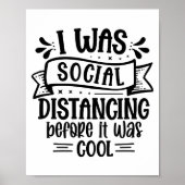 I Was Social Distancing Before It Was Cool ポスター (正面)