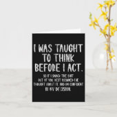 I Was Taught To Think Before I Act Funny Sarcasm S カード (黄色い花)